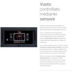 SOTTOVUOTO A CAMPANA - STRUTTURA IN ACCIAIO INOX - POMPA BUSH DA 40 m³/h. - DOPPIA BARRA SALDANTE 465 + 465 mm - DISPLAY TOUCH SCREEN RETROILLUMINATO PROGRAMMABILE E CON INDICATORE DELLA PERCENTUALE DEL VUOTO - IDEALE ANCHE PER LIQUIDI - POSSBILITA' DEL GAS INERTE E STAMPANTE TERMICA (OPTIONAL) - POTENZA 1100 W - DIMENSIONI ESTERNE CM L 74 x P 56,6 X H 99,7