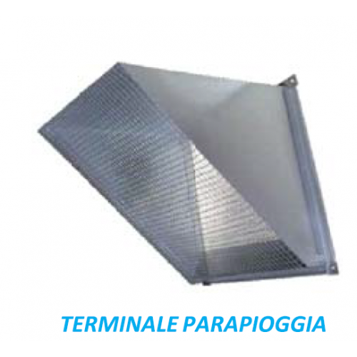 TERMINALE PARAPIOGGIA ( DA COMUNICARE DIMENSIONE IN FASE ORDINE )